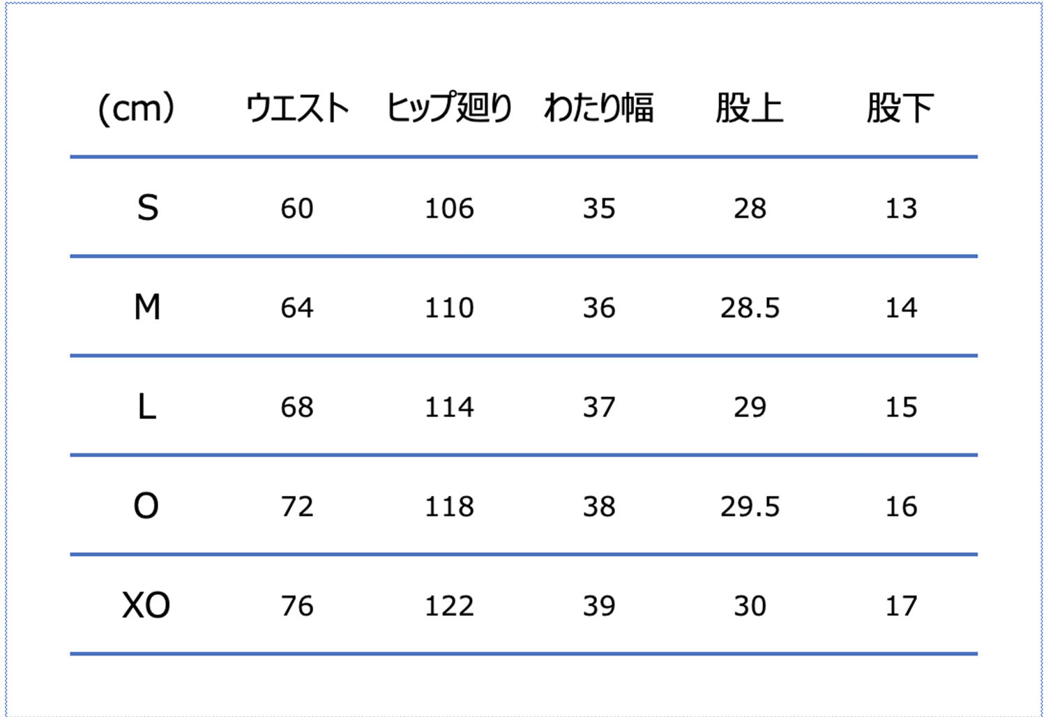 Sサイズ:ウエスト72-76cm、身長162-167cm、Mサイズ:ウエスト76-80cm、身長167-172cm、Lサイズ:ウエスト80-84cm、身長172-177cm、Oサイズ:ウエスト84-88cm、身長177-182cm、XOサイズ:ウエスト88-92cm、身長182-187cm