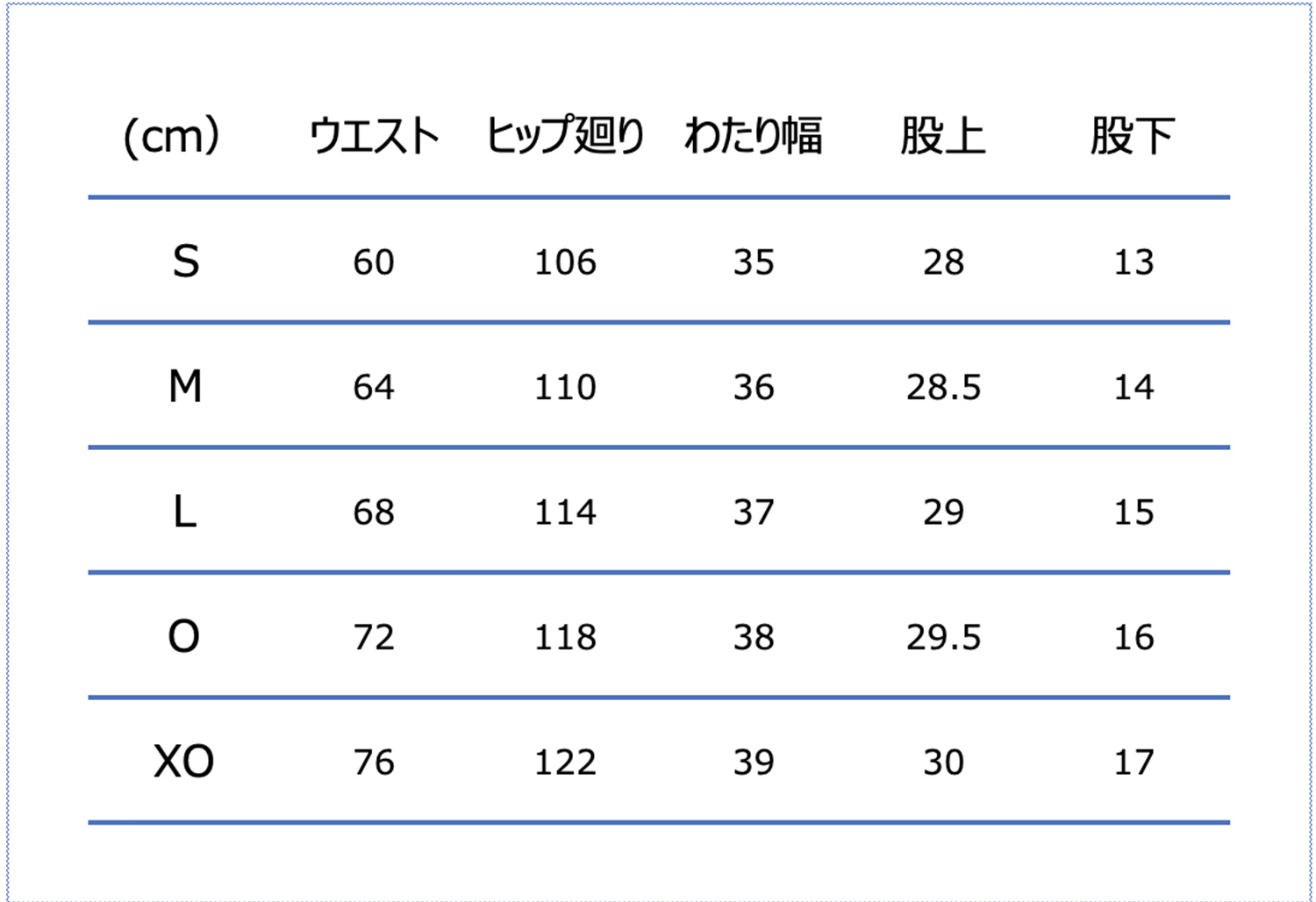 Sサイズ:ウエスト72-76cm、身長162-167cm、Mサイズ:ウエスト76-80cm、身長167-172cm、Lサイズ:ウエスト80-84cm、身長172-177cm、Oサイズ:ウエスト84-88cm、身長177-182cm、XOサイズ:ウエスト88-92cm、身長182-187cm