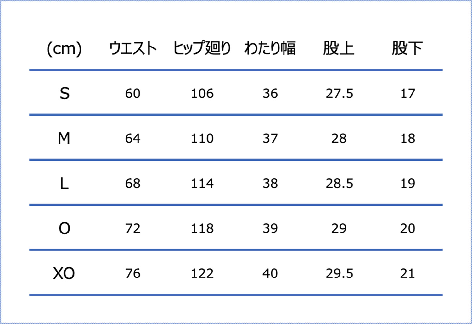 Sサイズ:ウエスト72-76cm、身長162-167cm、Mサイズ:ウエスト76-80cm、身長167-172cm、Lサイズ:ウエスト80-84cm、身長172-177cm、Oサイズ:ウエスト84-88cm、身長177-182cm、XOサイズ:ウエスト88-92cm、身長182-187cm、2XOサイズ:ウエスト92-96cm、身長187-192cm